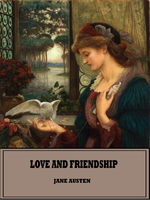 Title details for Love and Friendship by Jane Austen - Wait list